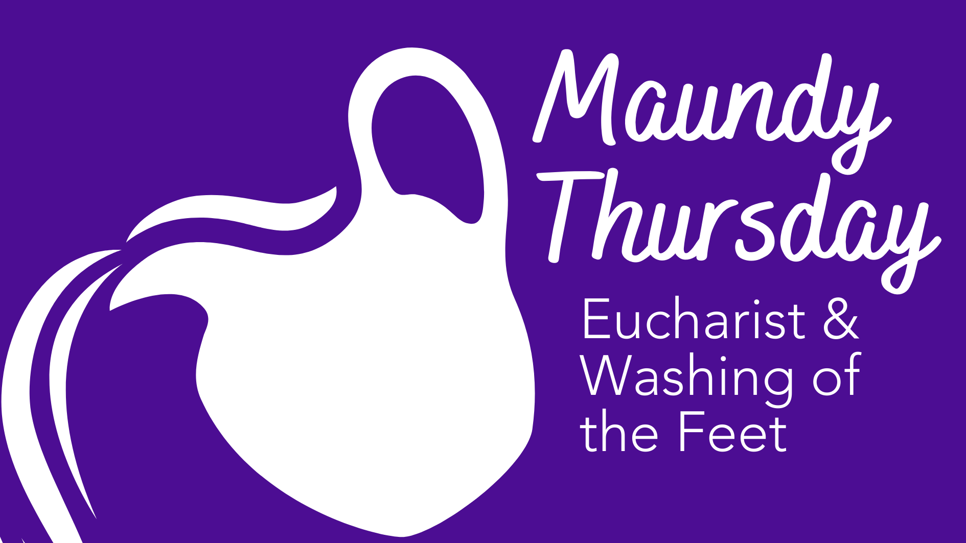 Maundy Thursday service with Eucharist and washing of the feet