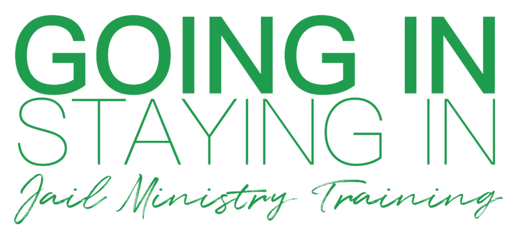 Going In Staying In Jail Ministry Training