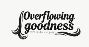Overflowing goodness stewardship campaign
