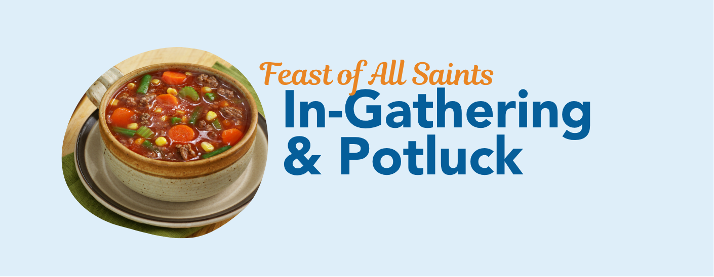 Feast of All Saints in-gathering and potluck